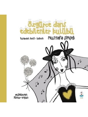 Luna Çocuk Yayınları Özgürce Dans Edebilenler Kulübü - Lunapark Serisi-Balerin