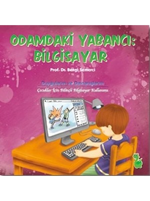 Yeşil Dinozor Odamdaki Yabancı: Bilgisayar