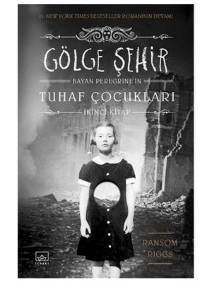 İthaki Yayınları Bayan Peregrine'in Tuhaf Çocukları 2 - Gölge Şehir Anonim Yazarlı Ciltsiz Kitap