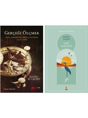 Kapı Yayınları Gerçeği Ölçmek - Batı Avrupa’da Nicelleştirme 1250 - 1600 + Göl Saatleri