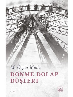 İthaki Yayınları Dönme Dolap Düşleri