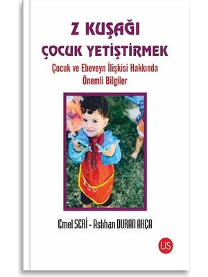 Us Yayınları Z Kuşağı Çocuk Yetiştirmek