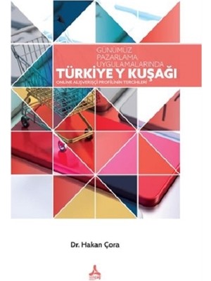 Günümüz Pazarlama Uygulamalarında Türkiye Y Kuşağı