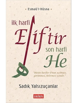 Selen Yayınevi Ilk Harfi Elif'tir Son Harfi He