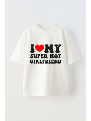 Anetos Im My Super Hot Gırlfrıend Baskılı Ünisex Pamuk Beyaz Oversize T Shirt