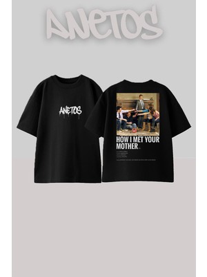 Anetos How I Met Your Mohter Tasarım Sırt Baskılı Pamuk Siyah Oversize T-Shirt