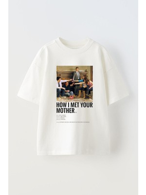 Anetos How I Met Your Mohter Baskılı Ünisex Pamuk Beyaz Oversize T Shirt