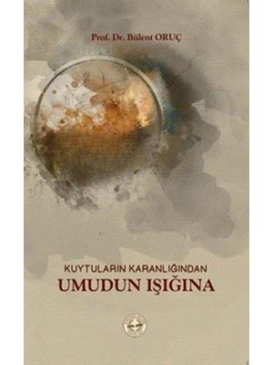 Evrensel Kültür Yayınları Kuytuların Karanlığından Umudun Işığına