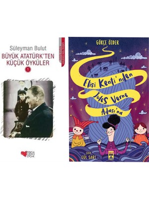 Can Yayınları Büyük Atatürk'ten Küçük Öyküler 1 (Süleyman Bulut) ve Elişi Kentinden Jules Verne Adasına