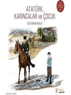 Kelime Yayınları Atatürk,karıncalar ve Çocuk