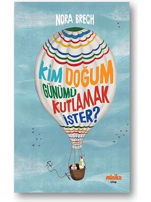 Minika Kim Doğum Günümü Kutlamak Ister?