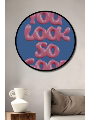 Teona Ahşap Çerçeve Görünümlü Sen Çok İyisin Dekoratif Ahşap Mdf Ev Duvar Tablo Yuvarlak Ev Duvar Tablo