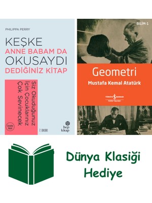 Hep Kitap Keşke Anne Babam Da Okusaydı Dediğiniz Kitap + Geometri + Dünya Klasiği Hediye