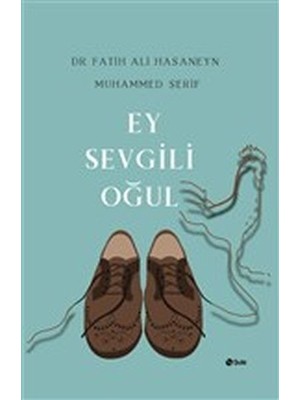 Kategori Yayıncılık Ey Sevgili Oğul