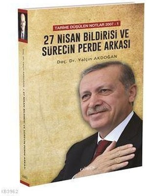 Kategori Yayıncılık 27 Nisan Bildirisi ve Sürecin Perde Arkası