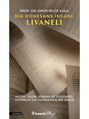 İnkılap Kitabevi Bir Rönesans Insanı: Livaneli - Onur Bilge Kula