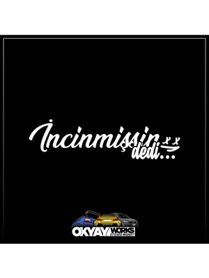 Incinmişsin Dedi Sticker - Beyaz