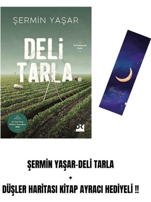 Doğan Kitap Şermin Yaşar-Deli Tarla + Düşler Haritası Kitap Ayracı Hediyeli !!