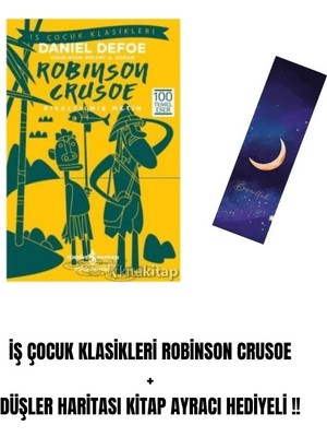 İş Bankası Kültür Yayınları Iş Çocuk Klasikleri Robinson Crusoe + Düşler Haritası Kitap Ayracı Hediyeli !!