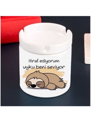 Itiraf Ediyorum Uyku Beni Seviyor Seramik Küllük