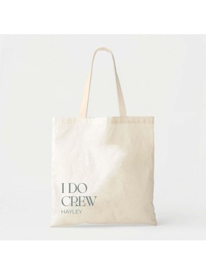 Ninastore Nedime Tote Çantası, Pamuklu Kanvas I Do Crew (Özel Isim Seçeneği)