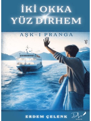 Dls Yayınları Iki Okka Yüz Dirhem – Aşk-I Pranga