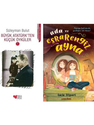 Can Yayınları Büyük Atatürk'ten Küçük Öyküler 1 (Süleyman Bulut) ve Ada ve Esrarengiz Ayna (Lucia Stipari)