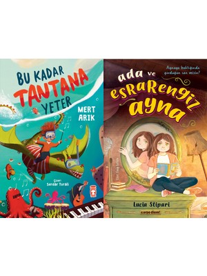Timaş Çocuk Bu Kadar Tantana Yeter (Mert Arık) ve Ada ve Esrarengiz Ayna (Lucia Stipari)