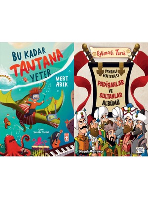 Timaş Çocuk Bu Kadar Tantana Yeter (Mert Arık) ve Padişahlar ve Sultanlar Albümü