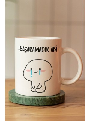 Başaramadık Abi Baskılı Seramik Kahve Çay Kupası