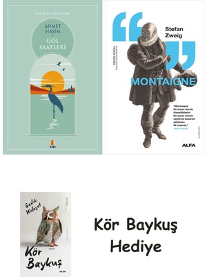 Alfa Yayınları Göl Saatleri + Montaigne + Kör Baykuş
