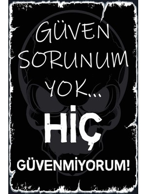 Güven Sorunum Yok Hiç Güvenmiyorum Yazılı Ahşap Duvar Posteri