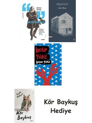 Alfa Yayınları Montaigne + Nişan Evi + Beyaz Türkü + Kör Baykuş