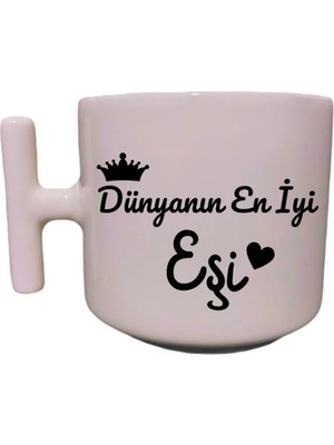 Dünyanın En Iyi Eşi Sevgili-Eş-Kardeş Sevgililer Günü Özel Tasarım El Yapımı T Kulplu Fincan