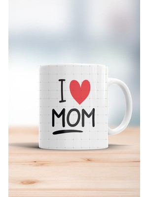 I Love Mom Kupa Bardak