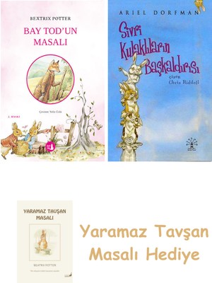 Everest Yayınları Bay Tod’un Masalı + Sivri Kulaklıların Başkaldırısı + Yaramaz Tavşan Masalı