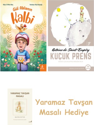 Everest Yayınları Gül Ablanın Kalbi + Küçük Prens + Yaramaz Tavşan Masalı