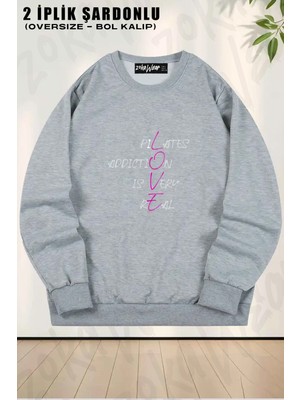Unisex Pilates Love V2 Baskılı Oversize Bisiklet Yaka Sweatshirt