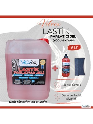 Velvox Lastik Parlatıcı Jel 5L (Yoğun Kıvam) + 500 ml ve Sünger Hediye I Lastik Parlatma, Lastik Temizleyici