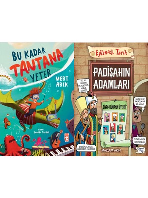 Timaş Çocuk Bu Kadar Tantana Yeter (Mert Arık) ve Padişahın Adamları