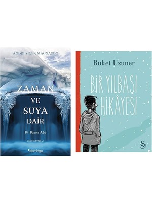 Everest Yayınları Zaman ve Suya Dair: Bir Buzula Ağıt + Bir Yılbaşı Hikayesi