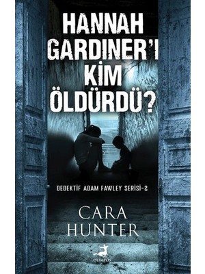Hannah Gardıner’ı Kim Öldürdü