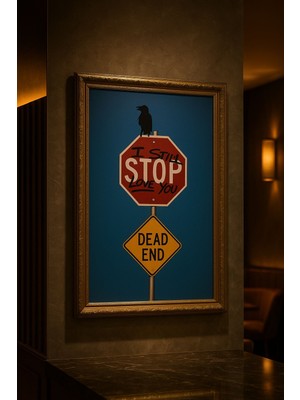 I Still Love You – Stop Işareti Sanat Posteri (Çerçeveli)