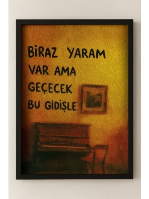 Biraz Yaram Var Ama Geçecek – Duygusal Söz Temalı Duvar Tablosu (Çerçeveli)