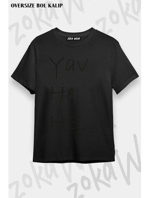 Unisex Oversize Kalıp Yav He He Komik Sözlü Tasarım Baskılı Tshirt