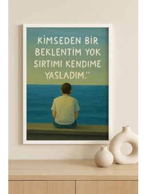Kimseden Bir Beklentim Yok – Minimal Duygusal Duvar Tablosu (Çerçeveli)