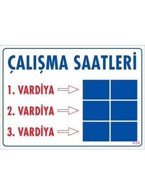 Çalışma Saatleri Uyarı Levhası 25X35 KOD:424