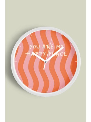Modern Yazılı Tasarım - '' You Are My Happy Place '' Duvar Saati - 30CM - Önü Camlı Beyaz Kasa