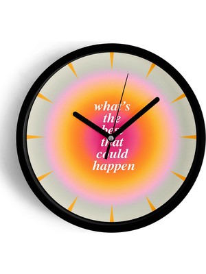 JHAAR Modern Yazılı Tasarım - What’s The Best That Could Happen Duvar Saati - 42cm - Önü Camlı Siyah Kasa