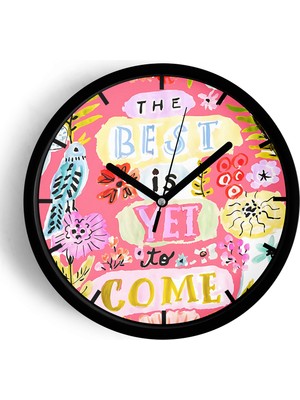 JHAAR Modern Yazılı Tasarım - The Best Is Yet To Come Duvar Saati - 42CM - Önü Camlı Siyah Kasa